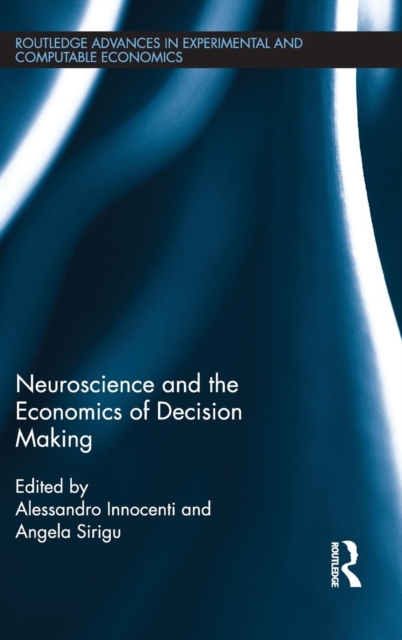 Neuroscience and the Economics of Decision Making, Hardback Book