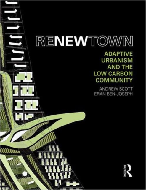 ReNew Town : Adaptive Urbanism and the Low Carbon Community, Paperback / softback Book