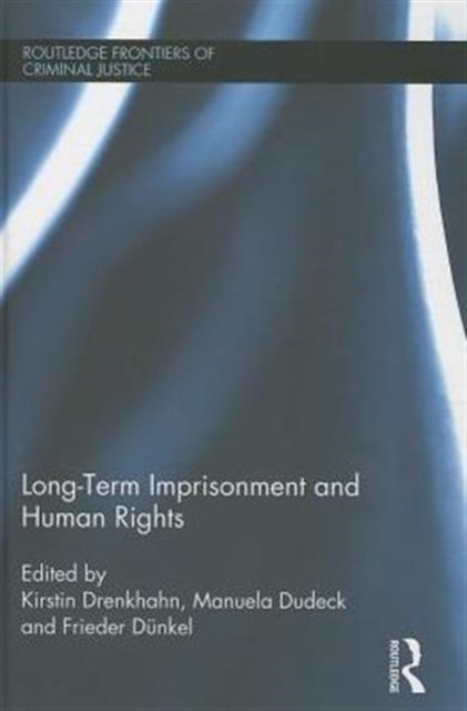 Long-Term Imprisonment and Human Rights, Hardback Book