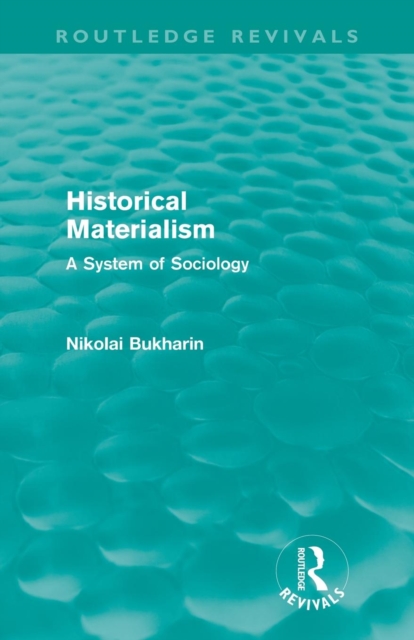 Historical Materialism : A System of Sociology, Paperback / softback Book