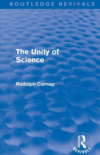 The Unity of Science (Routledge Revivals), Paperback / softback Book