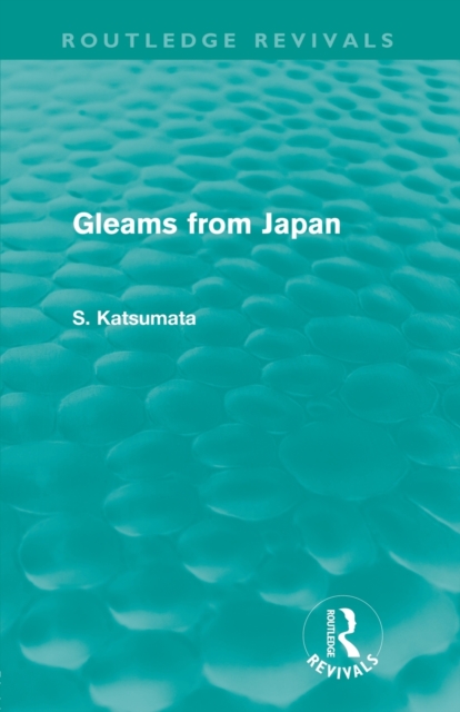 Gleams From Japan, Paperback / softback Book