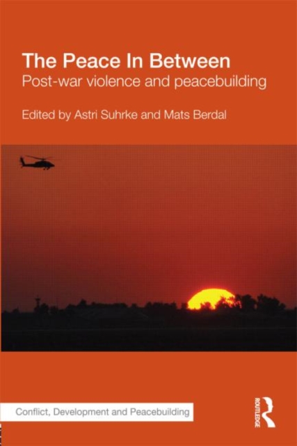 The Peace In Between : Post-War Violence and Peacebuilding, Paperback / softback Book
