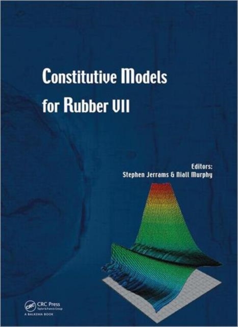 Constitutive Models for Rubber VII, Hardback Book