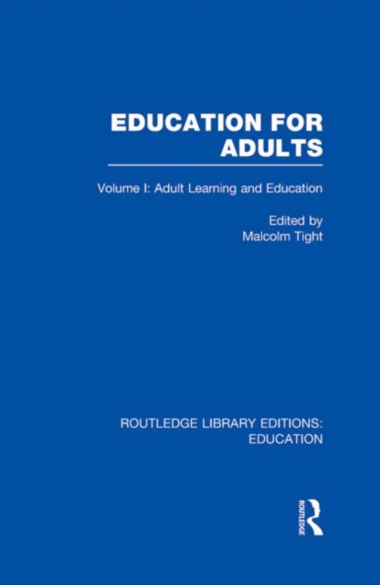 Education for Adults : Volume 1 Adult Learning and Education, Hardback Book