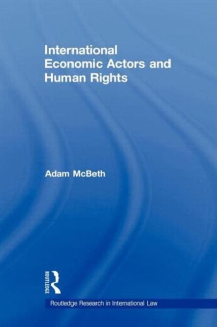International Economic Actors and Human Rights, Paperback / softback Book