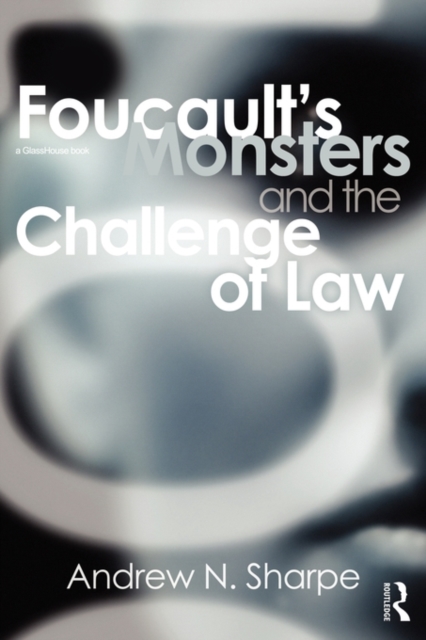 Foucault's Monsters and the Challenge of Law, Paperback / softback Book