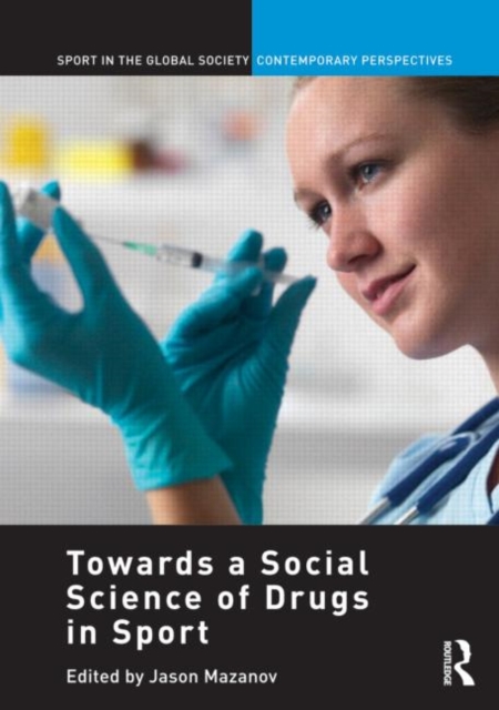 Towards a Social Science of Drugs in Sport, Hardback Book