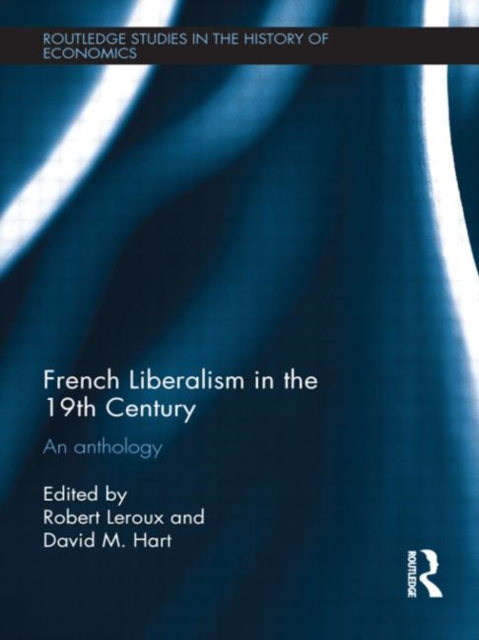 French Liberalism in the 19th Century : An Anthology, Hardback Book