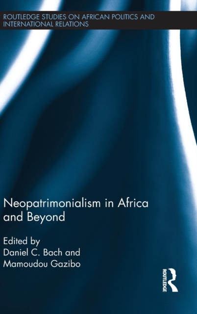 Neopatrimonialism in Africa and Beyond, Hardback Book