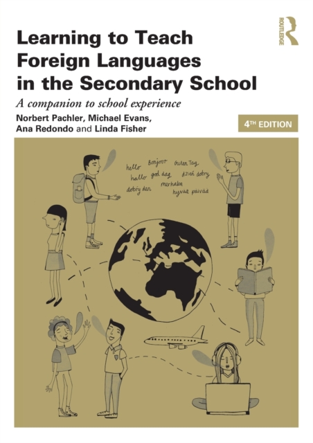 Learning to Teach Foreign Languages in the Secondary School : A companion to school experience, Paperback / softback Book
