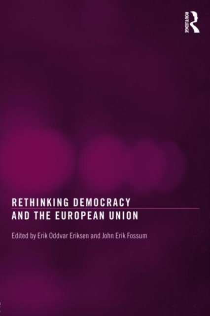 Rethinking Democracy and the European Union, Paperback / softback Book