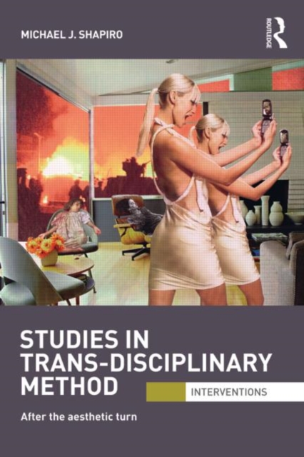 Studies in Trans-Disciplinary Method : After the Aesthetic Turn, Paperback / softback Book