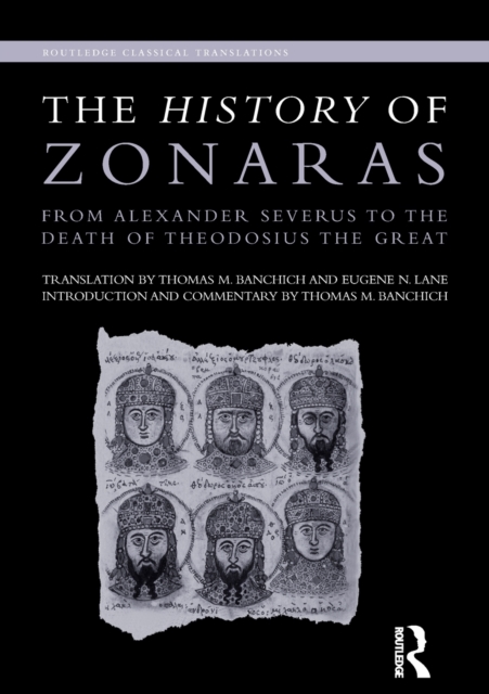 The History of Zonaras : From Alexander Severus to the Death of Theodosius the Great, Paperback / softback Book