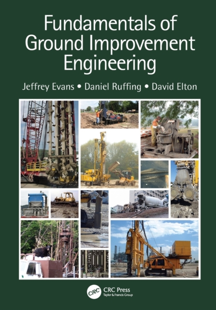 Fundamentals of Ground Improvement Engineering, Paperback / softback Book