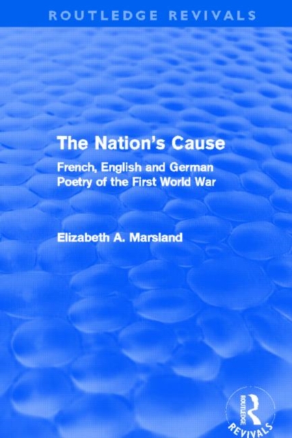 The Nation's Cause : French, English and German Poetry of the First World War, Hardback Book
