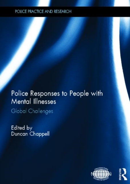 Police Responses to People with Mental Illnesses : Global Challenges, Hardback Book