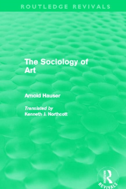 The Sociology of Art (Routledge Revivals), Hardback Book
