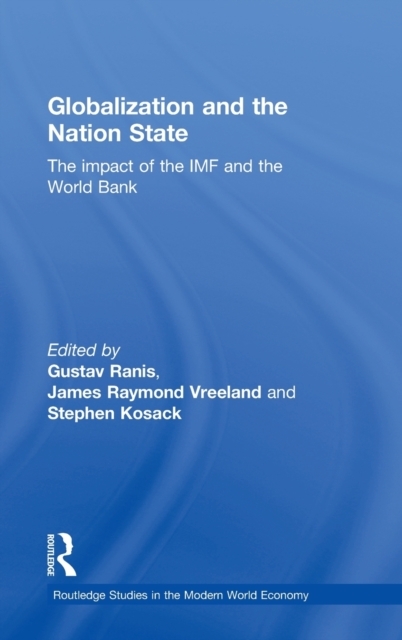 Globalization and the Nation State : The Impact of the IMF and the World Bank, Hardback Book