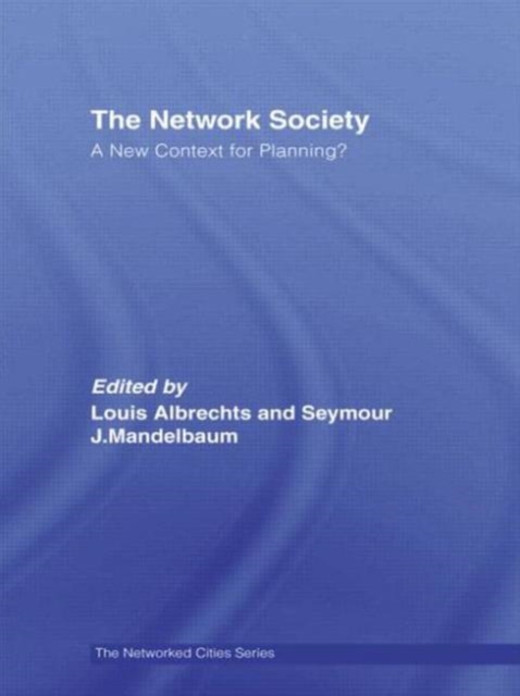 The Network Society : A New Context for Planning, Hardback Book