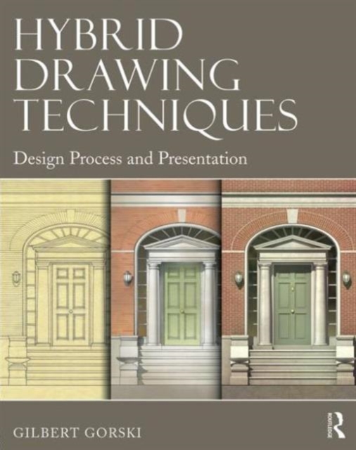 Hybrid Drawing Techniques : Design Process and Presentation, Paperback / softback Book