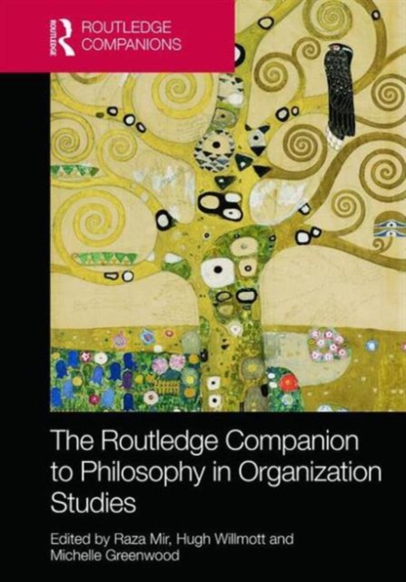 The Routledge Companion to Philosophy in Organization Studies, Hardback Book
