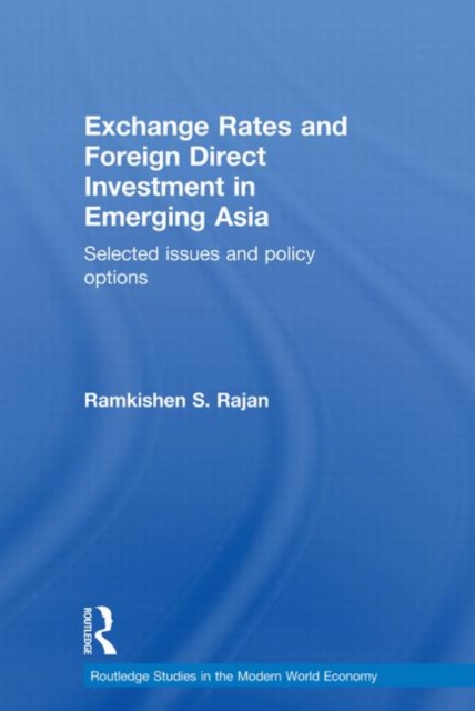 Exchange Rates and Foreign Direct Investment in Emerging Asia : Selected Issues and Policy Options, Paperback / softback Book