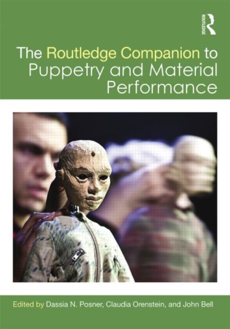 The Routledge Companion to Puppetry and Material Performance, Hardback Book