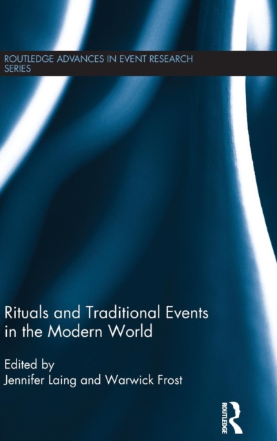 Rituals and Traditional Events in the Modern World, Hardback Book