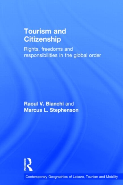 Tourism and Citizenship : Rights, Freedoms and Responsibilities in the Global Order, Hardback Book