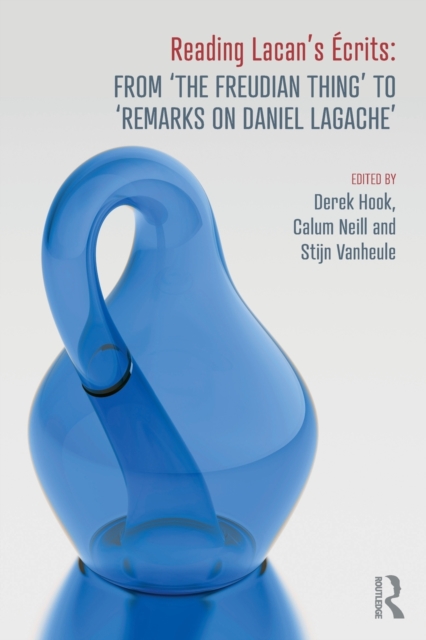 Reading Lacan's Ecrits: From ‘The Freudian Thing’ to 'Remarks on Daniel Lagache', Paperback / softback Book