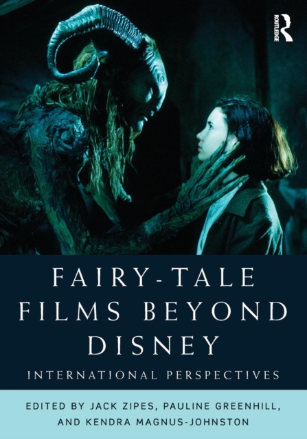 Fairy-Tale Films Beyond Disney : International Perspectives, Paperback / softback Book