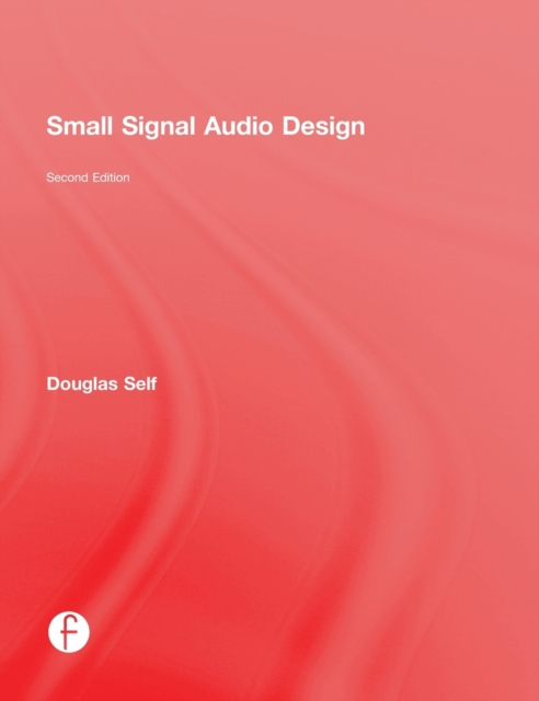 Small Signal Audio Design, Hardback Book