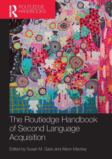 The Routledge Handbook of Second Language Acquisition, Paperback / softback Book