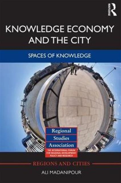 Knowledge Economy and the City : Spaces of knowledge, Paperback / softback Book