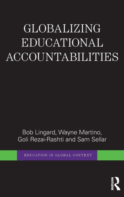 Globalizing Educational Accountabilities, Hardback Book