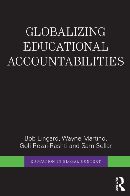 Globalizing Educational Accountabilities, Paperback / softback Book
