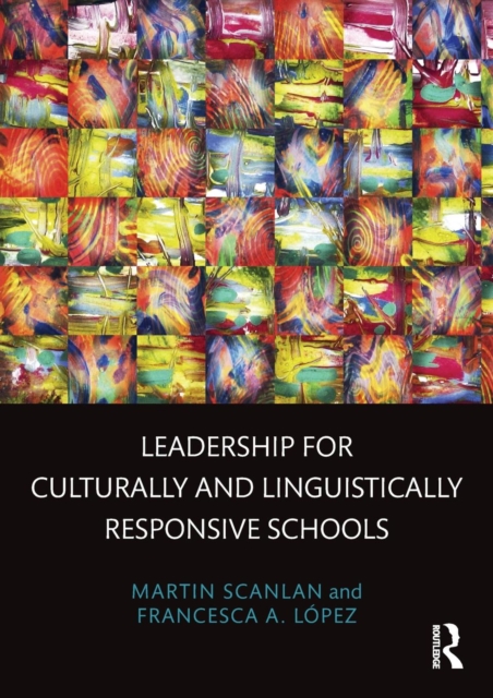 Leadership for Culturally and Linguistically Responsive Schools, Paperback / softback Book