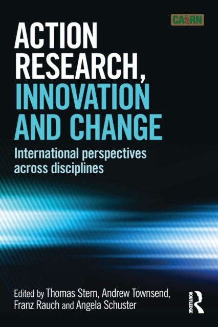 Action Research, Innovation and Change : International perspectives across disciplines, Paperback / softback Book