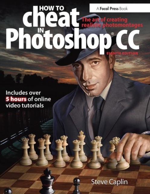 How To Cheat In Photoshop CC : The art of creating realistic photomontages, Paperback / softback Book