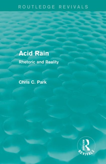 Acid Rain (Routledge Revivals) : Rhetoric and Reality, Hardback Book