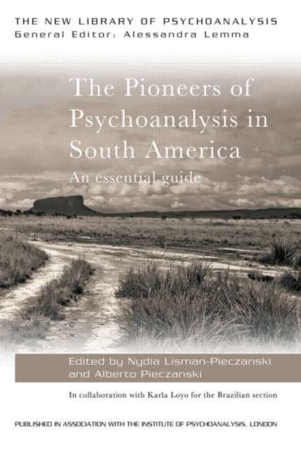 The Pioneers of Psychoanalysis in South America : An essential guide, Paperback / softback Book