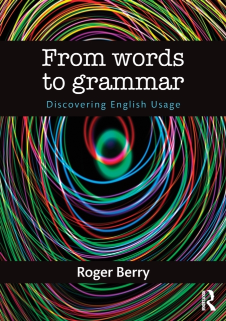 From Words to Grammar : Discovering English Usage, Paperback / softback Book