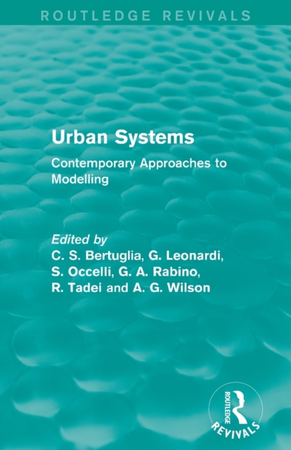 Urban Systems (Routledge Revivals) : Contemporary Approaches to Modelling, Paperback / softback Book