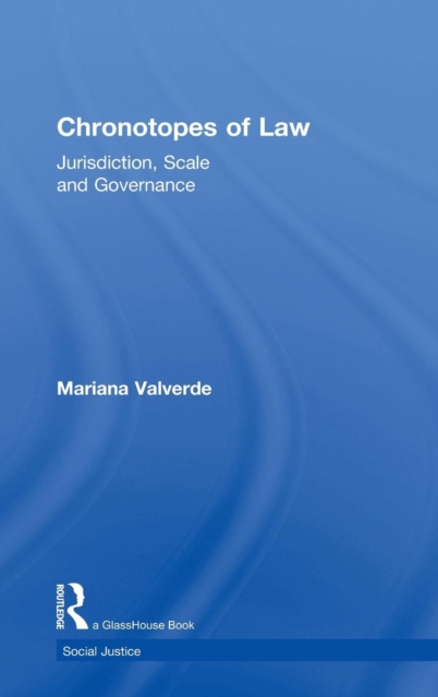 Chronotopes of Law : Jurisdiction, Scale and Governance, Hardback Book