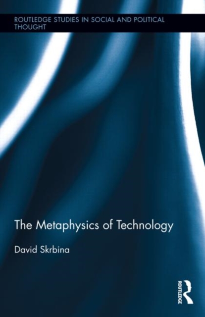 The Metaphysics of Technology, Hardback Book