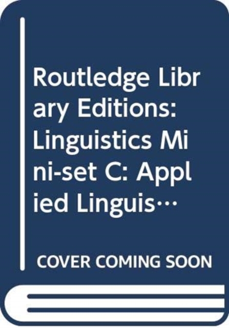 Routledge Library Editions: Linguistics Mini-set C: Applied Linguistics, Multiple-component retail product Book