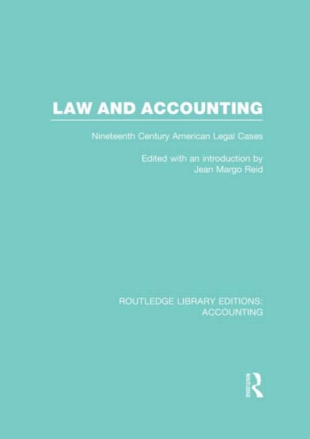 Law and Accounting (RLE Accounting) : Nineteenth Century American Legal Cases, Hardback Book
