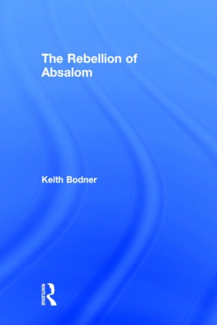 The Rebellion of Absalom, Hardback Book