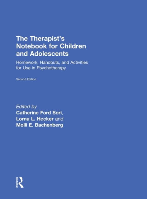 The Therapist's Notebook for Children and Adolescents : Homework, Handouts, and Activities for Use in Psychotherapy, Hardback Book